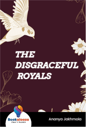 THE DISGRACEFUL
 ROYALS