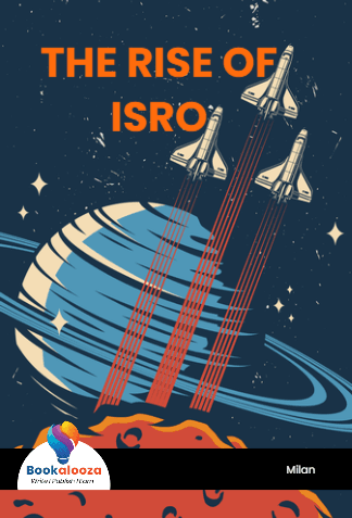 THE RISE OF ISRO 