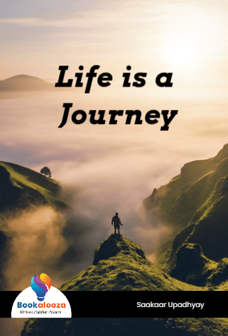 Life is a 
Journey