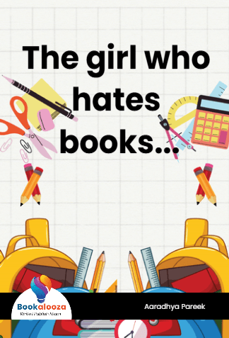 The girl who hates books...