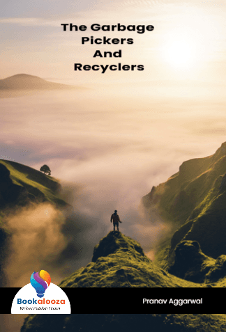 The Garbage Pickers 
And 
Recyclers