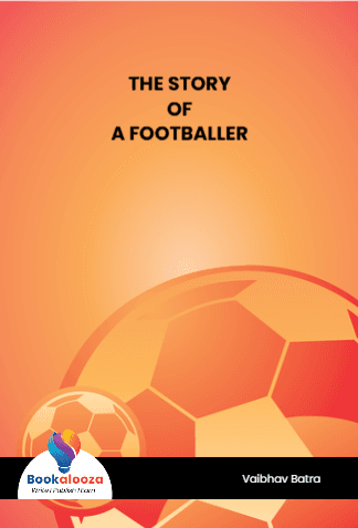 THE STORY OF A FOOTBALLER
