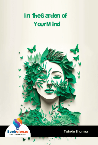In the Garden of  Your Mind