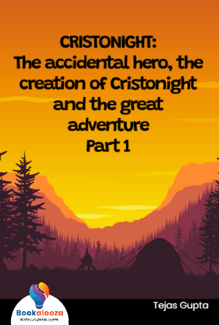 CRISTONIGHT:
The accidental hero, the creation of Cristonight and the great adventure
Part 1

