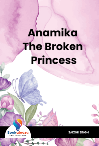 Anamika The Broken Princess