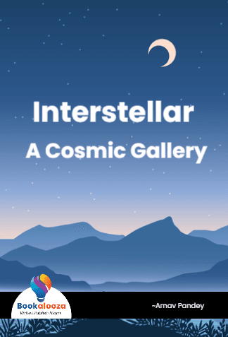  Interstellar
  A Cosmic Gallery