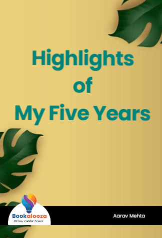 Highlights 
of 
My Five Years 