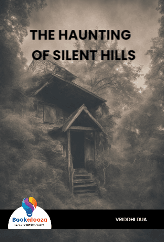 THE HAUNTING  OF SILENT HILLS