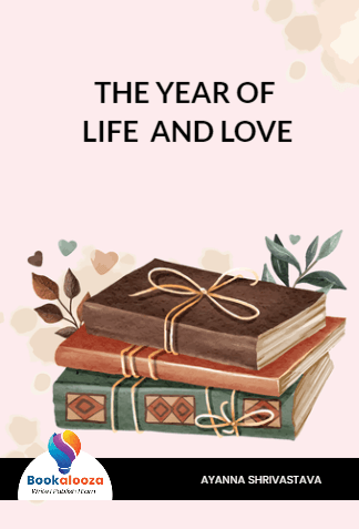 THE YEAR OF 
LIFE AND LOVE