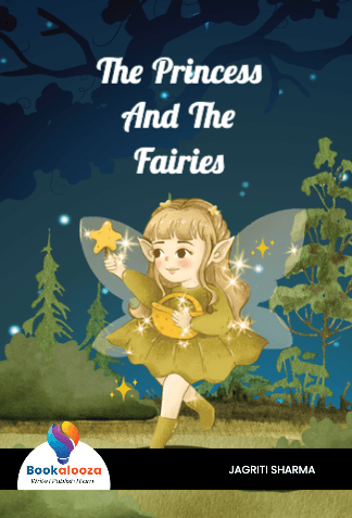 The Princess 
And The Fairies 
