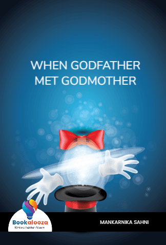 WHEN GODFATHER 
MET GODMOTHER 
