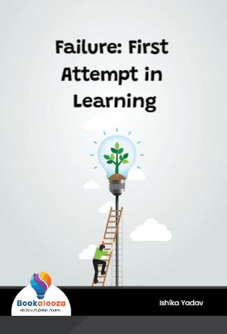 Failure: First Attempt in Learning