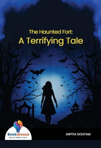 The Haunted Fort:
A Terrifying Tale