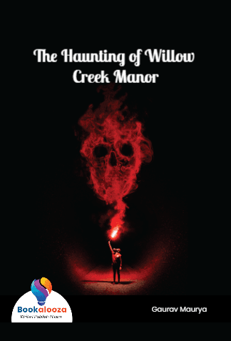 The Haunting of Willow Creek Manor