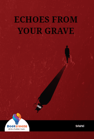 ECHOES FROM YOUR GRAVE 
