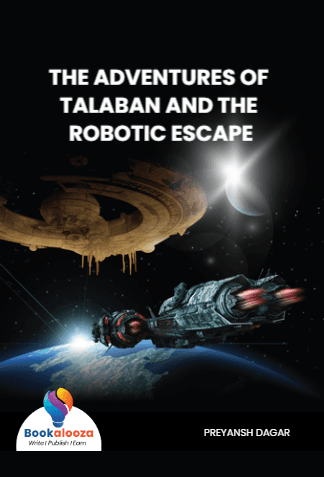 THE ADVENTURES OF TALABAN AND THE ROBOTIC ESCAPE