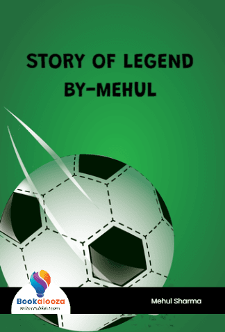STORY OF LEGEND
BY-MEHUL