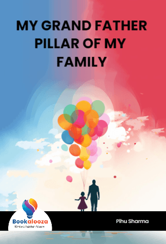 MY GRAND FATHER
PILLAR OF MY FAMILY