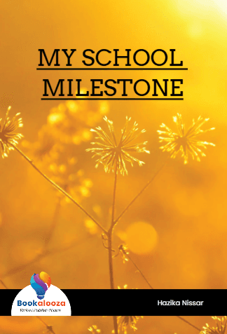 MY SCHOOL MILESTONE