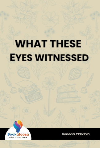 WHAT THESE EYES WITNESSED