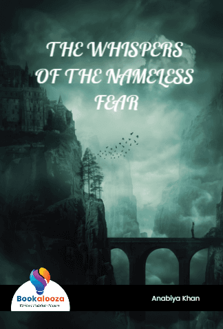 THE WHISPERS 
OF THE NAMELESS FEAR