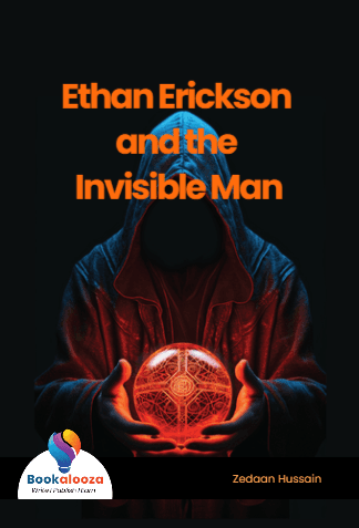 Ethan Erickson 
and the 
Invisible Man