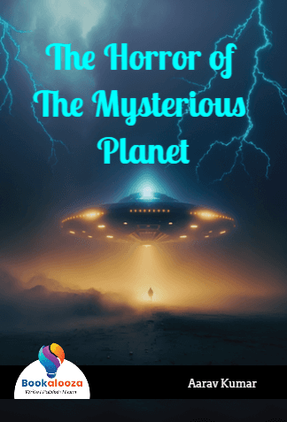 The Horror of 
The Mysterious Planet