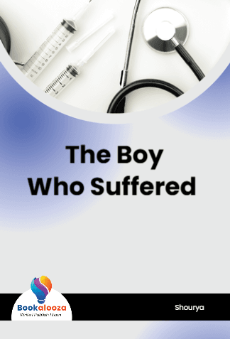 The Boy
Who Suffered 