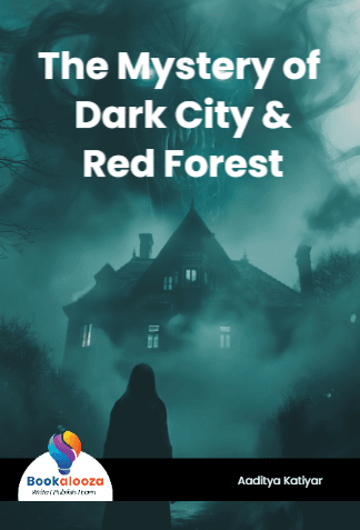 The Mystery of Dark City &
Red Forest