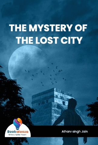 THE MYSTERY OF 
THE LOST CITY