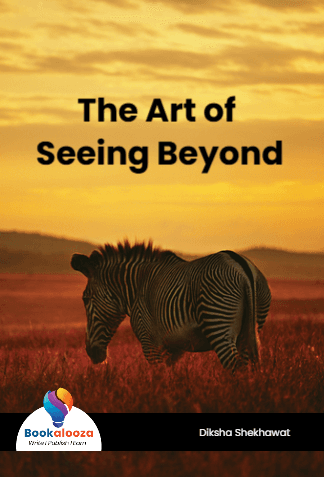 The Art of Seeing Beyond