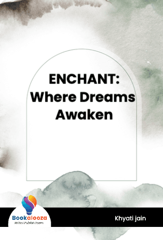 ENCHANT:
Where Dreams Awaken