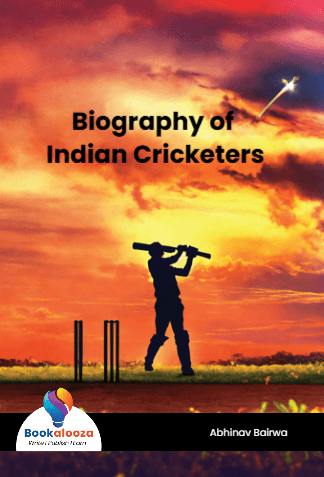 Biography of 
Indian Cricketers