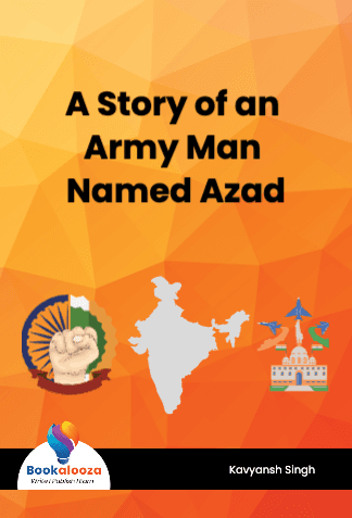 A Story of an Army Man Named Azad
