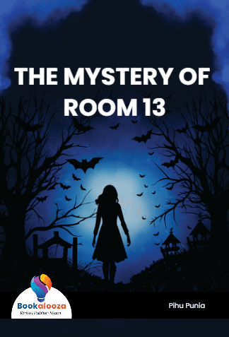 THE MYSTERY OF 
ROOM 13