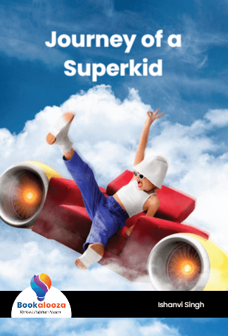 Journey of a
Superkid