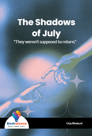 The Shadows of July 