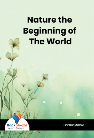 Nature the Beginning of The World