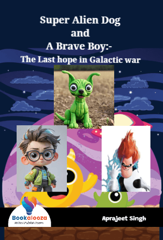 Super Alien Dog
and
A Brave Boy:- 