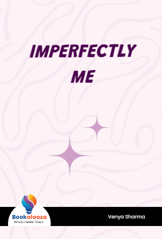  IMPERFECTLY ME