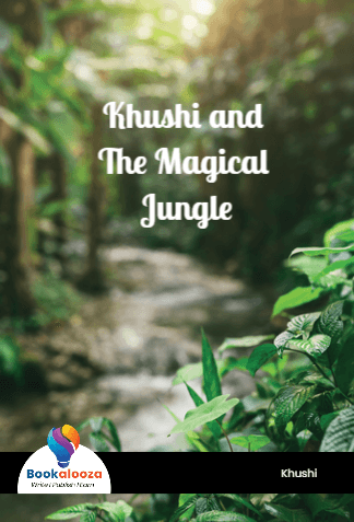 Khushi and 
The Magical Jungle