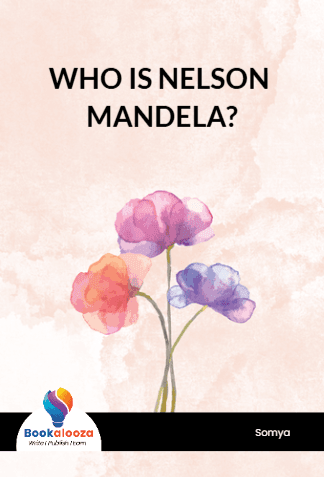 WHO IS NELSON MANDELA?