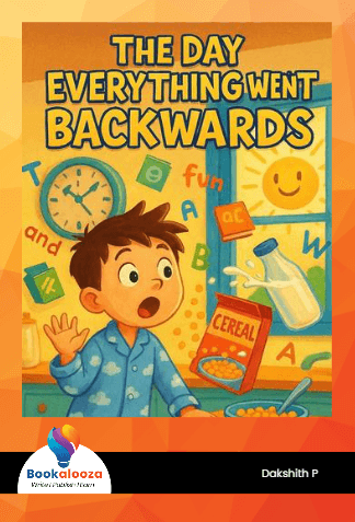 THE DAY EVERYTHING WENT BACKWARDS
