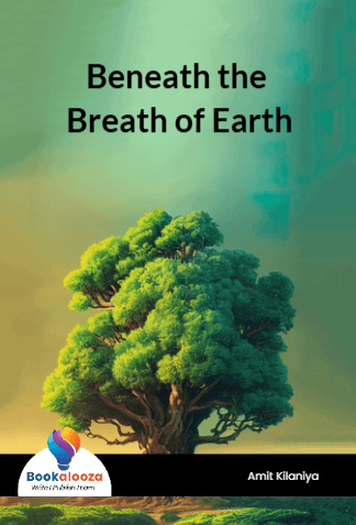 Beneath the Breath of Earth