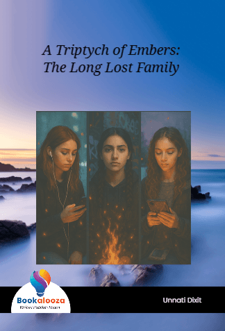 A Triptych of Embers:
The Long Lost Family