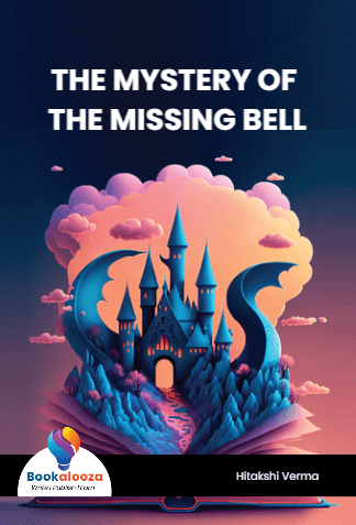 THE MYSTERY OF THE MISSING BELL