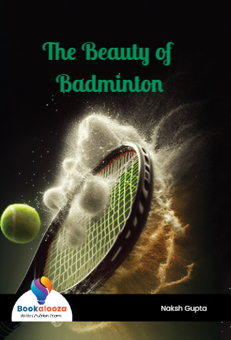 The Beauty of 
Badminton
