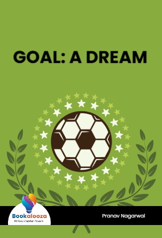GOAL: A DREAM