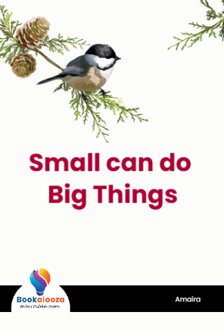 Small can do 
Big Things